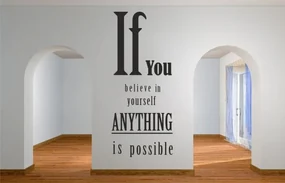 Nálepka na stenu nápis IF YOU BELIEVE IN YOURSELF 60 x 120 cm