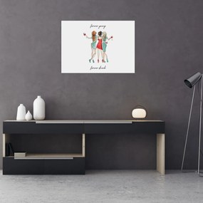 Sklenený obraz - Forever young, forever drunk (70x50 cm)