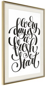 Artgeist Plagát - Every Day Is a Fresh Start [Poster] Veľkosť: 40x60, Verzia: Zlatý rám s passe-partout