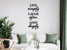 drevko Drevený citát Live simply, laugh often, love deeply Rozmer obrazu: 84,5 x 37 cm, Farba dekorácie: Čierna