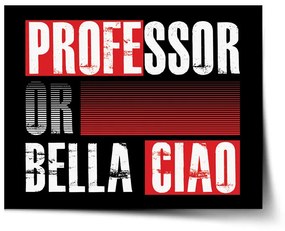 Sablio Plagát La Casa de Papel Professor or Bella Ciao motív 3 - 90x60 cm