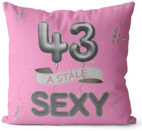 Vankúš Stále sexy – ružový (Veľkosť: 40 x 40 cm, vek: 43)