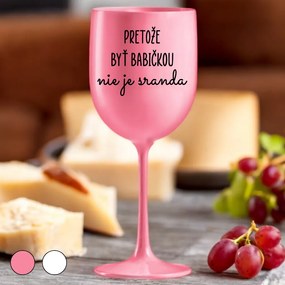 Ahome Pohár na víno Pretože byť babičkou nie je sranda Vyberte farbu: Ružová