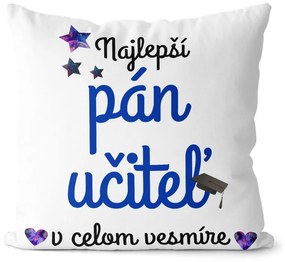 Vankúš Najlepší pán učiteľ v celom vesmíre (Veľkosť: 55 x 55 cm)