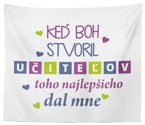 Sablio Deka Keď Boh stvoril učiteľov: 150x120 cm