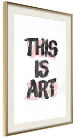 Artgeist Plagát - This Is Art [Poster] Veľkosť: 20x30, Verzia: Zlatý rám