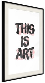 Artgeist Plagát - This Is Art [Poster] Veľkosť: 40x60, Verzia: Zlatý rám
