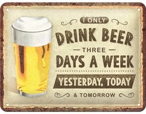 Plechová ceduľa Drink Beer Three Days, (15 x 20 cm)