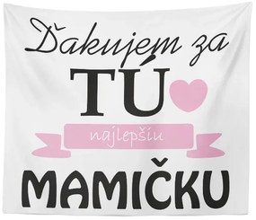 Sablio Deka Ďakujem za tú najlepšiu mamičku: 150x120 cm