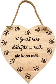 AMADEA Drevené srdce s textom V živote nie je dôležité, čo máš, ale..., masívne drevo, 16 x 15 cm