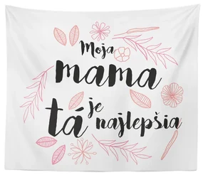 Sablio Deka Moja mama je tá najlepšia: 150x120 cm