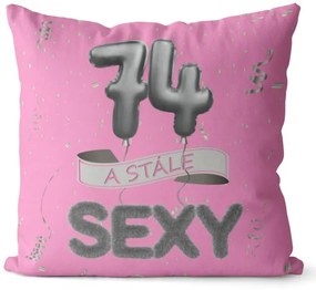 Vankúš Stále sexy – ružový (Veľkosť: 40 x 40 cm, vek: 74)