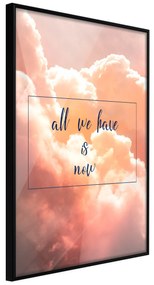 Artgeist Plagát - All We Have is Now [Poster] Veľkosť: 30x45, Verzia: Čierny rám