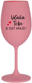 VĎAKA TEBE JE SVET KRAJŠÍ! - ružový pohár na víno 350 ml