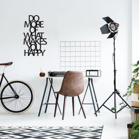 Do More Of What Makes You Happy Metal Decor