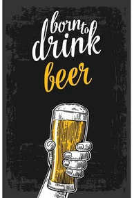 Ceduľa Born To Drink Beer