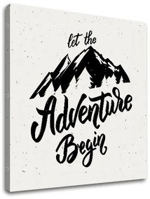 Motivačný obraz na stenu Let the adventure begin | rôzne rozmery