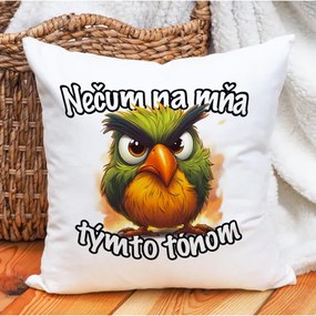 Vankúš Nečum na mňa týmto tónom - zelený vtáčik