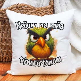Vankúš Nečum na mňa týmto tónom - zelený vtáčik