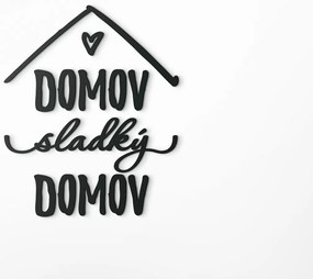 drevko Nápis Domov sladký domov Rozmer obrazu: 41 x 34 cm, Farba dekorácie: Čierna
