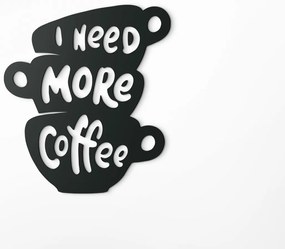 drevko Drevený nápis I need more coffee Rozmer obrazu: 37 x 32,5 cm, Farba dekorácie: Čierna