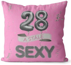 Vankúš Stále sexy – ružový (Veľkosť: 40 x 40 cm, vek: 28)