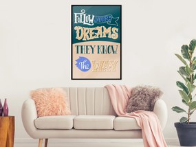 Artgeist Plagát - Follow Your Dreams [Poster] Veľkosť: 40x60, Verzia: Zlatý rám