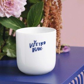 Bella Rose Porcelánový hrnček Všetko bude 270 ml (SK)