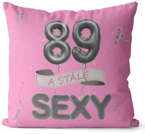 Vankúš Stále sexy – ružový (Veľkosť: 55 x 55 cm, vek: 89)