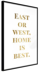 Artgeist Plagát - Gold Home Is Best [Poster] Veľkosť: 30x45, Verzia: Čierny rám