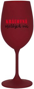 KRÁĽOVNÁ VŠETKÝCH VÍN - bordovy pohár na víno 350 ml