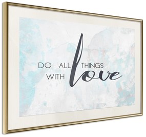 Artgeist Plagát - Do All Things With Love [Poster] Veľkosť: 90x60, Verzia: Zlatý rám s passe-partout