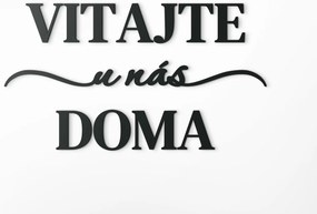 drevko Nápis Vitajte u nás doma Rozmer obrazu: 34 x 60,5 cm, Farba dekorácie: Čierna