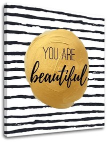 Obraz na stenu s textom You are beautiful | rôzne rozmery
