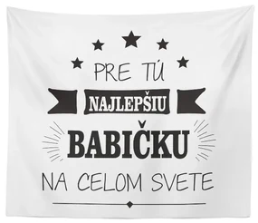 Sablio Deka Pre tú najlepšiu babičku: 150x120 cm
