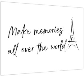 Sklenený obraz - Make memories (70x50 cm)