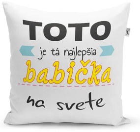 Sablio Vankúš Tohle je ta Najlepšia babička na světě: 40x40 cm