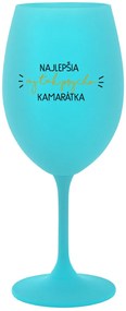 NAJLEPŠIA AJ TAK PSYCHO KAMARÁTKA - tyrkysový pohár na víno 350 ml