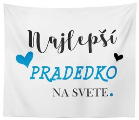 Sablio Deka Najlepší pradedko na svete: 150x120 cm