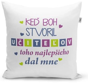 Sablio Vankúš Keď Boh stvoril učiteľov: 40x40 cm