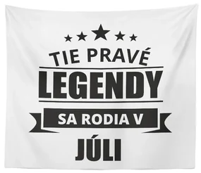 Sablio Deka Tie pravé legendy sa rodia v júli: 150x120 cm