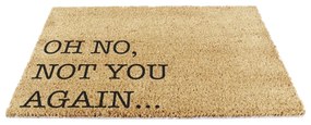 Rohožka z kokosového vlákna 40x60 cm Oh No Not You Again – Artsy Doormats