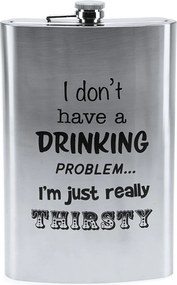 HOME ELEMENTS Maxi ploskačka 1,8 l, I don't have a drinking problem... I'm just really thirsty