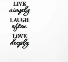 drevko Drevený citát Live simply, laugh often, love deeply Rozmer obrazu: 84,5 x 37 cm, Farba dekorácie: Čierna
