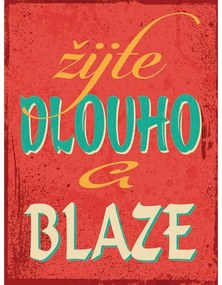 Ceduľa Žite dlouho a blaze