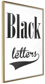 Artgeist Plagát - Black Letters [Poster] Veľkosť: 40x60, Verzia: Zlatý rám