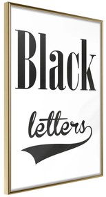 Artgeist Plagát - Black Letters [Poster] Veľkosť: 20x30, Verzia: Zlatý rám s passe-partout