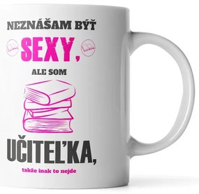 Sablio Hrnček Neznášam byť sexy, ale som učiteľka - 200 ml - espresso