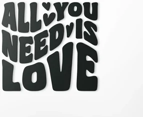 drevko Drevený citát All you need is love Rozmer obrazu: 56 x 60 cm, Farba dekorácie: Čierna