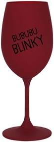 BUBUBUBLINKY - bordovy pohár na víno 350 ml